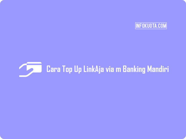 Cara Top Up LinkAja via m Banking Mandiri